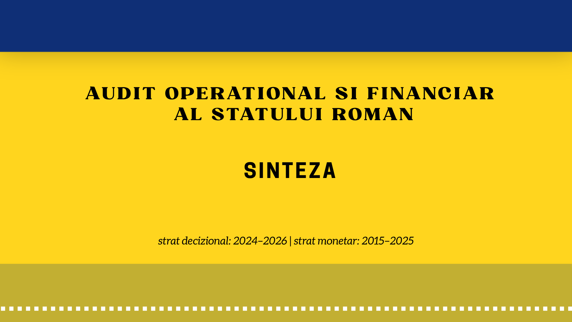 AUDIT OPERAȚIONAL ȘI FINANCIAR AL APARATULUI DE STAT ROMÂN (sinteza)